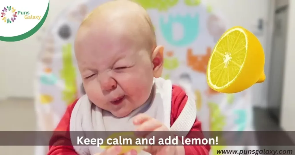 Keep calm and add lemon!
