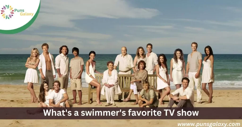 What's a swimmer's favorite TV show