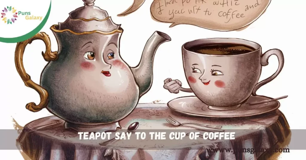 Funny Teapot Puns, Jokes
