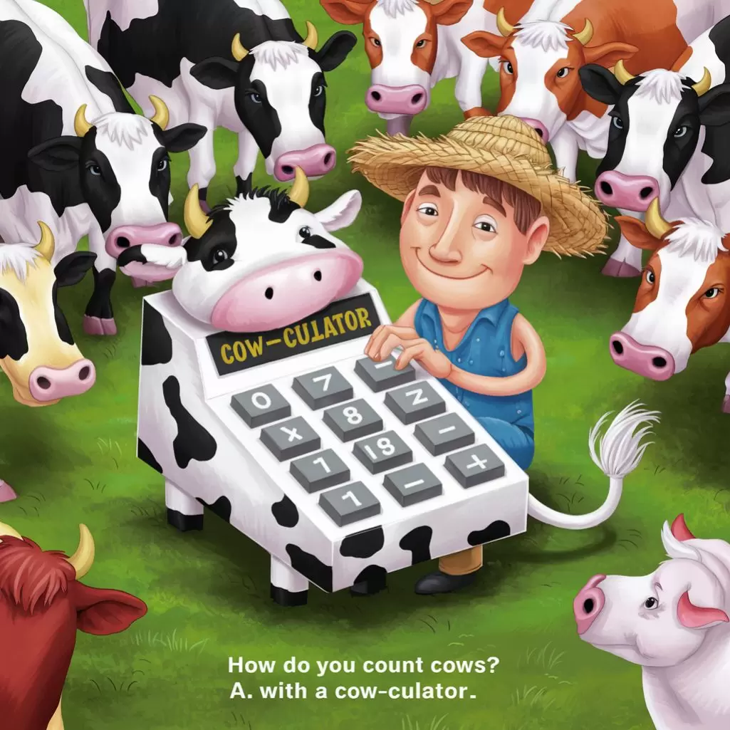  How do you count cows? A: With a cow-culator.