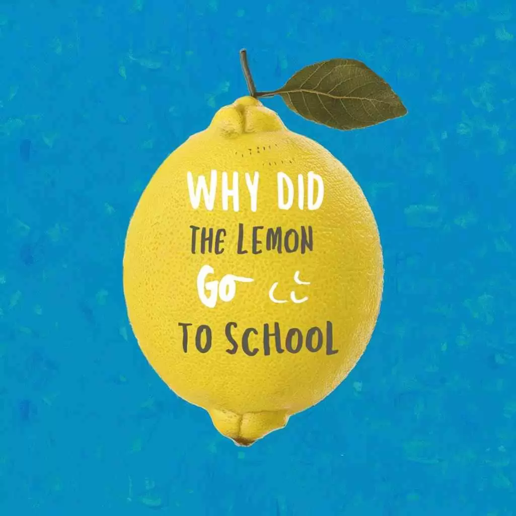 Why did the lemon go to school