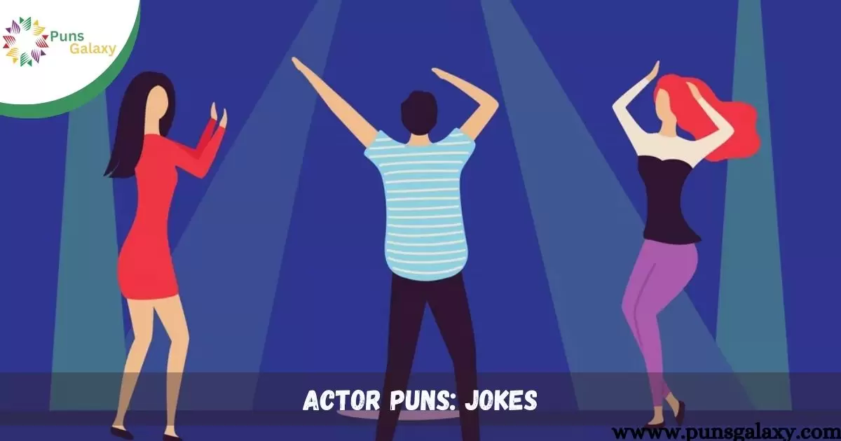 Actor Puns: Jokes
