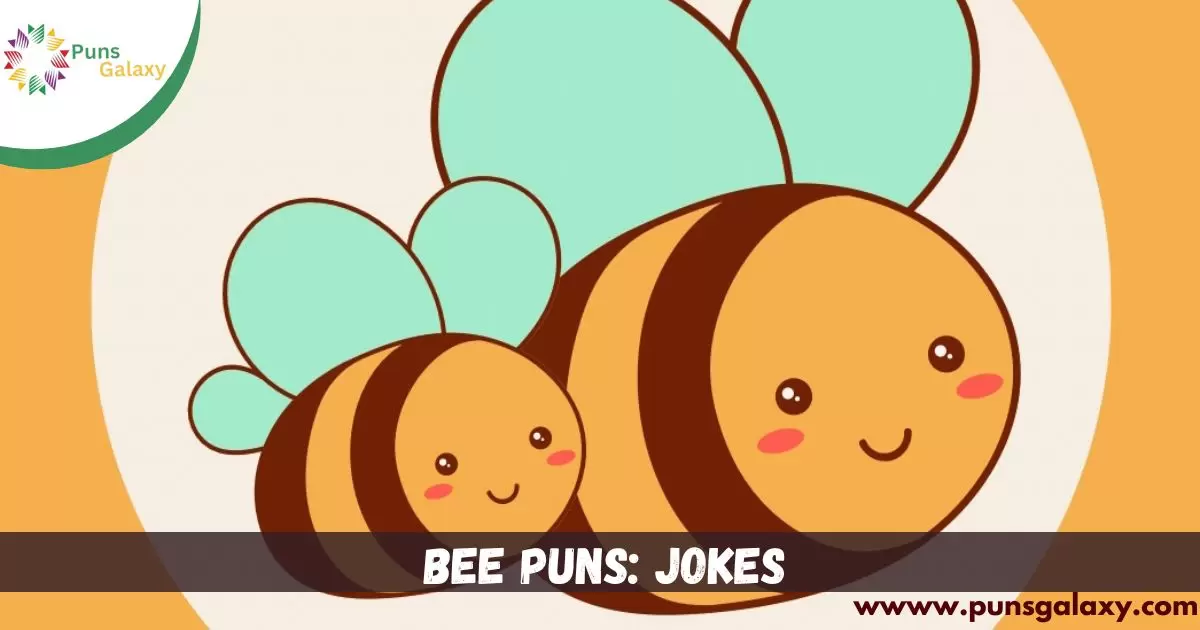 Bee Puns: Jokes