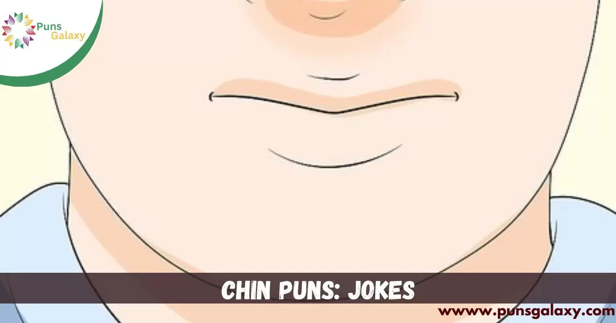 Chin Puns: Jokes