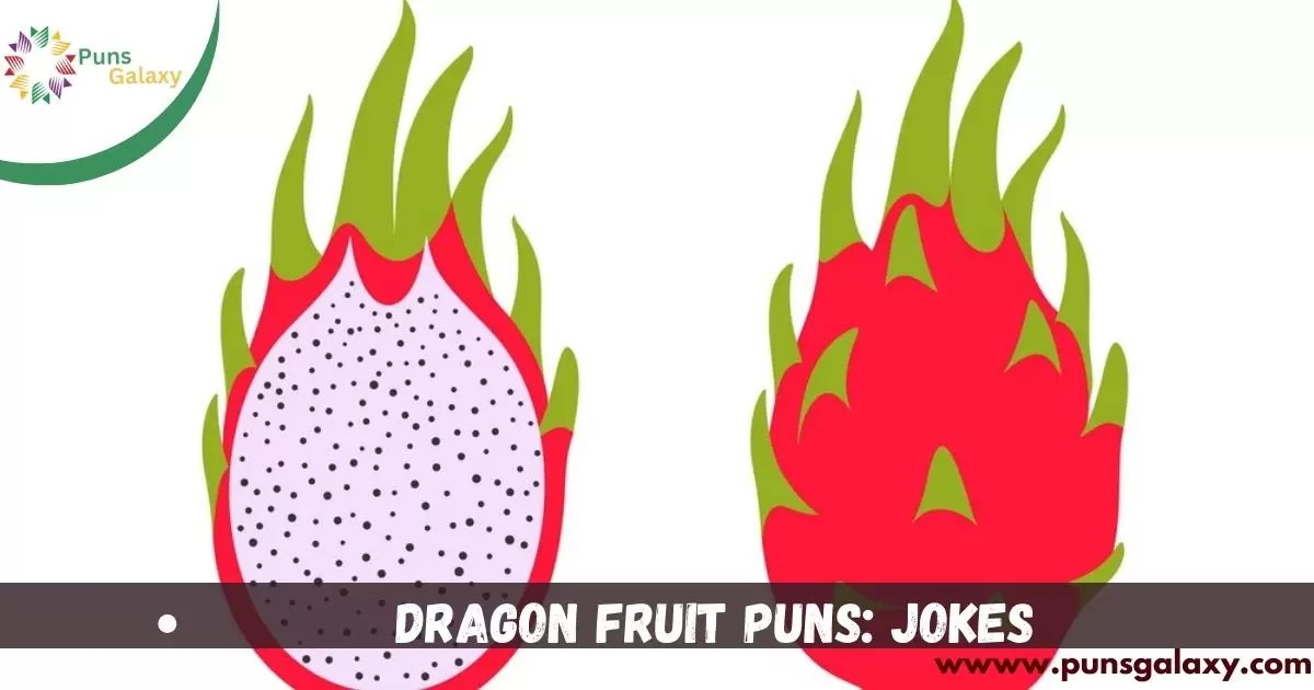 Dragon Fruit Puns: Jokes