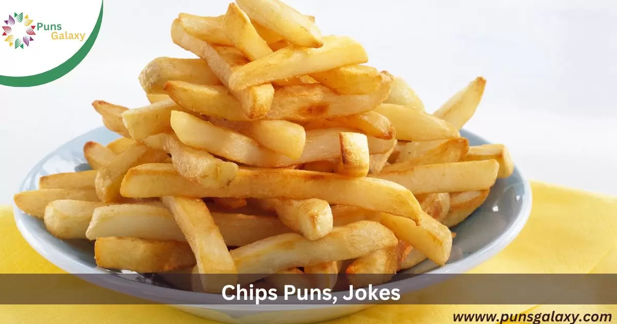 Chips Puns, Jokes