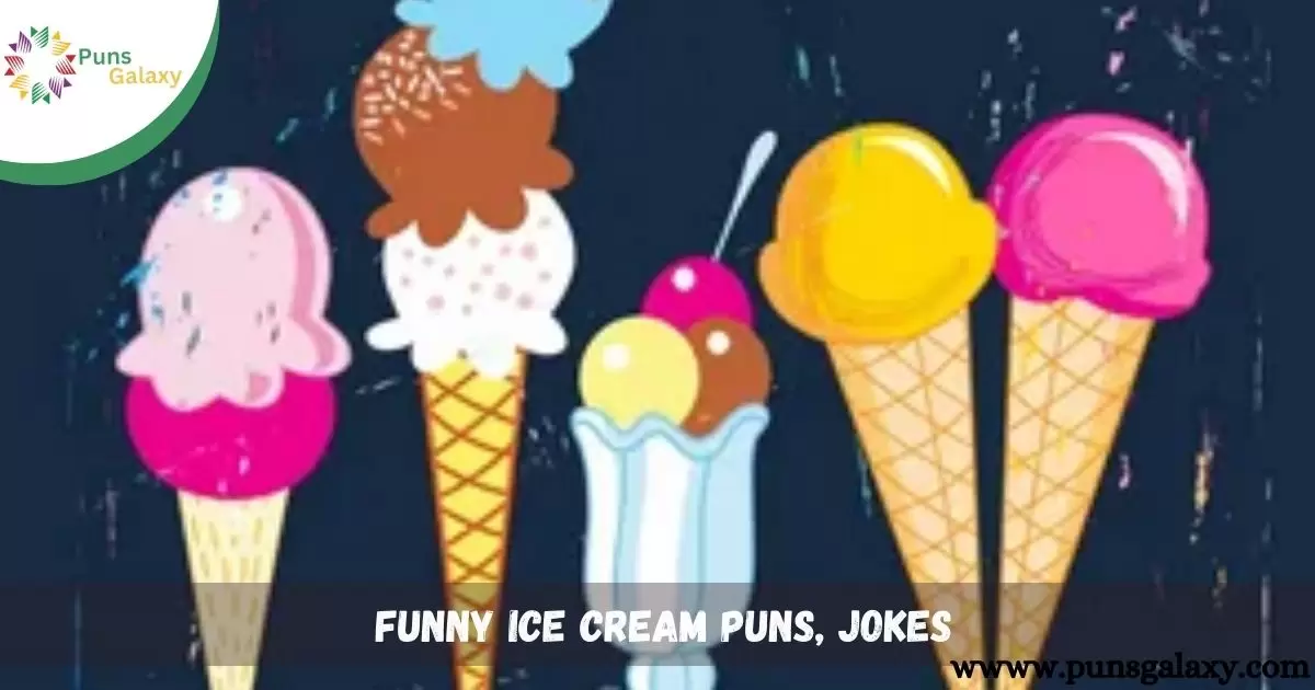 Funny Ice Cream Puns, Jokes