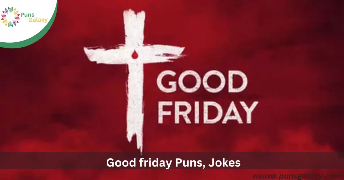 Good Friday puns jokes