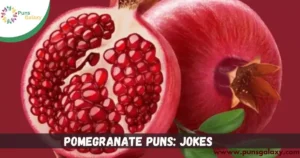 Pomegranate Puns: Jokes