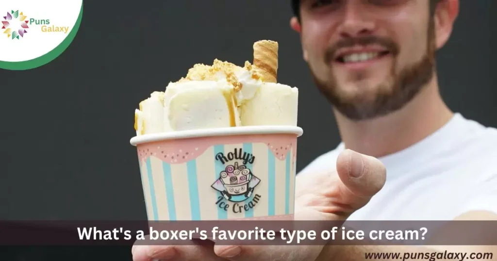 What's a boxer's favorite type of ice cream? Knockout Rocky Road!