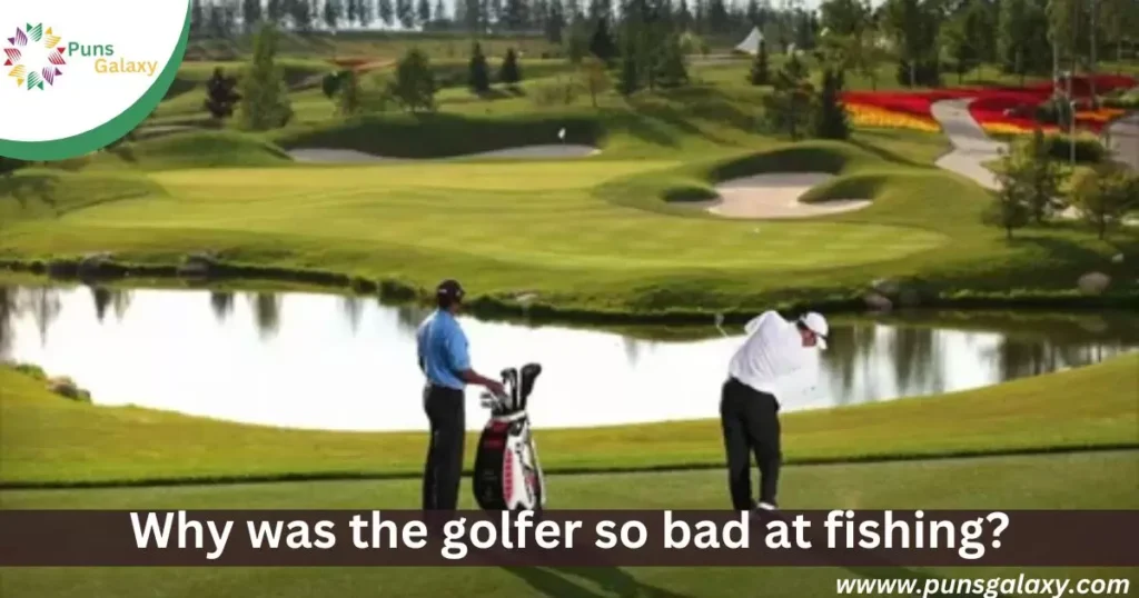 Why was the golfer so bad at fishing? He kept hooking his shots.