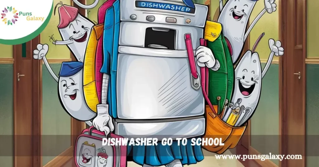 dishwasher go to school