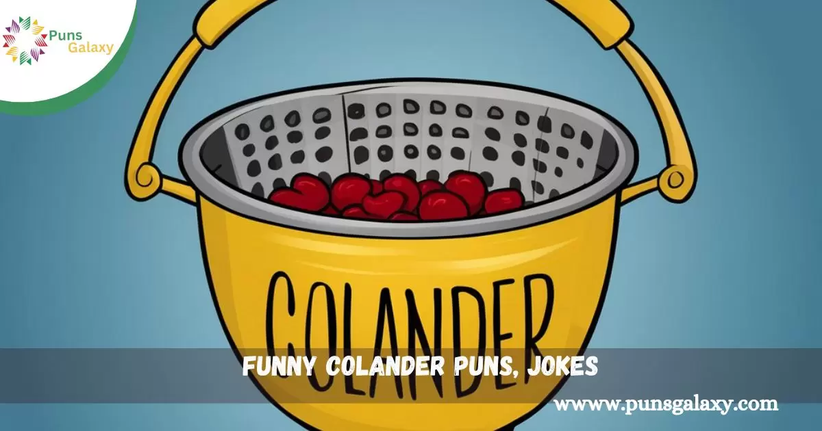 Funny Colander Puns, Jokes