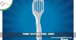 Funny Spatula Puns, Jokes