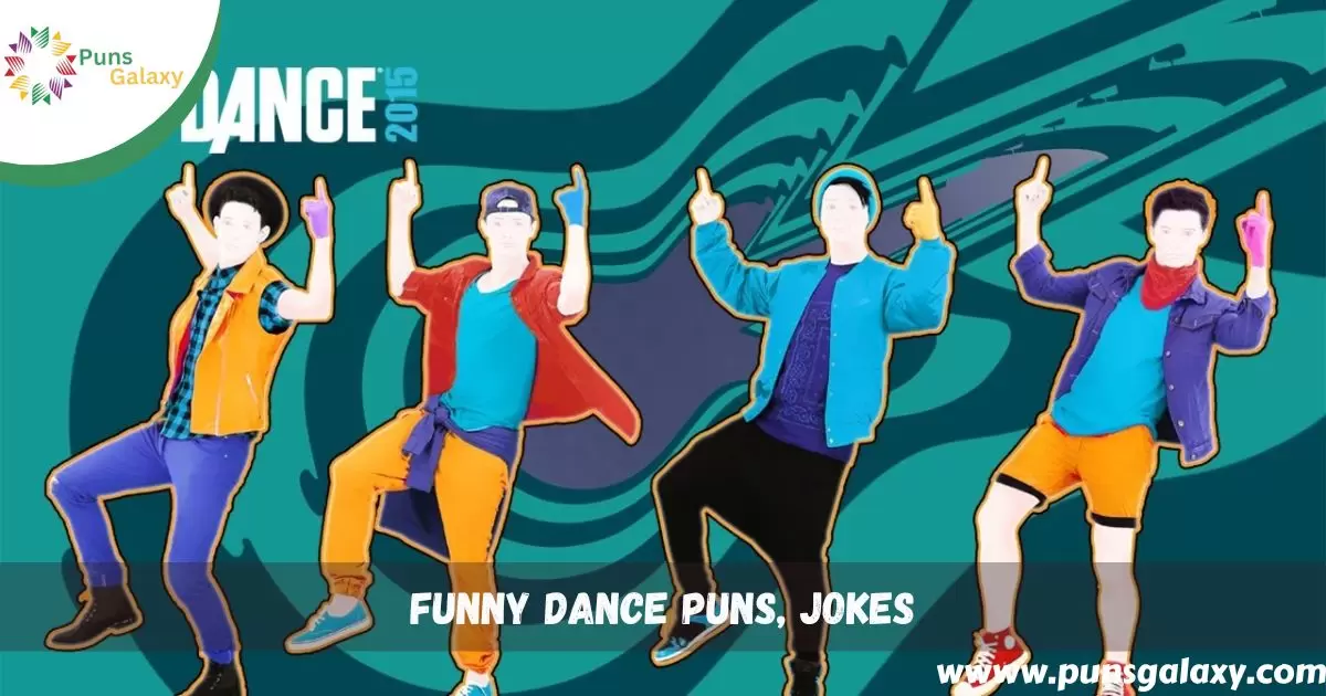 Funny Dance Puns, Jokes