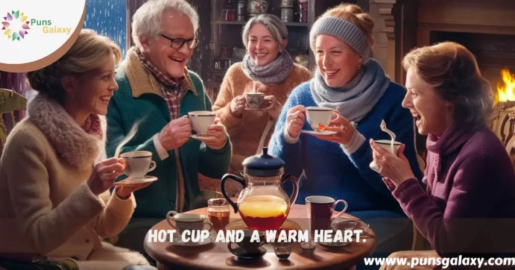 hot cup and a warm heart.