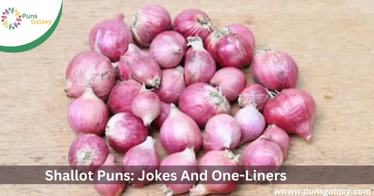 Shallot Puns: Jokes And One-Liners