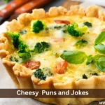 Cheesy Puns and Jokes