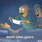 death jokes galore