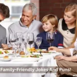 Family-Friendly Jokes And Puns!