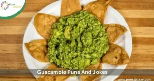 Guacamole Puns And Jokes