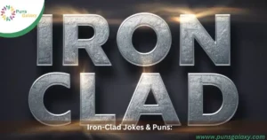 Iron-Clad Jokes & Puns