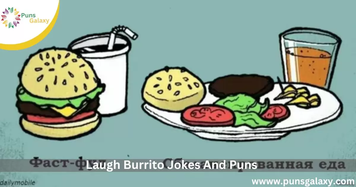 Laugh Burrito Jokes and Puns