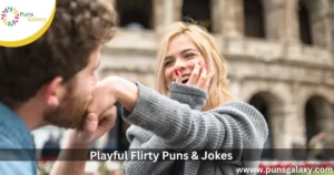 Playful Flirty Puns & Jokes