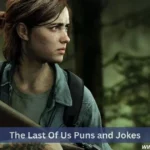 The Last Of Us Puns and Jokes